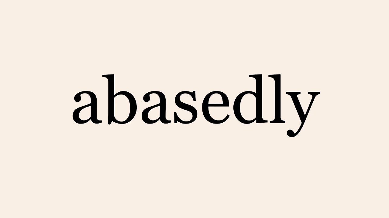 abasedly - YouTube