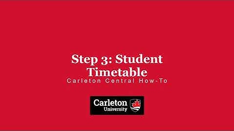 Registration Step 3: Student Timetable | Carleton Central How-To