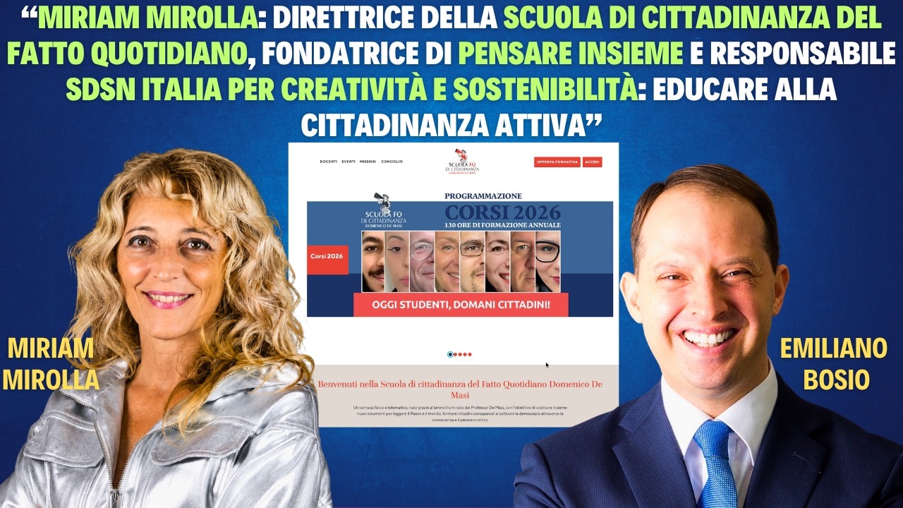 Miriam Mirolla | Scuola di Cittadinanza del Fatto Quotidiano | GCE Interview Series Emiliano Bosio