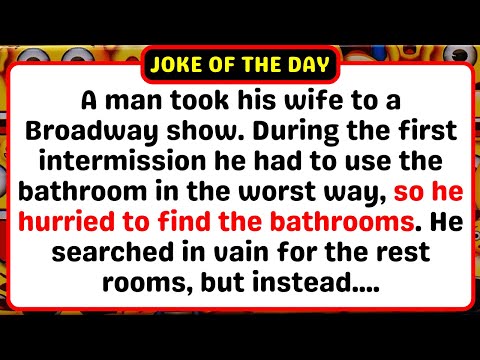 joke of the day - A man took his wife to a Broadway show and other funny jokes