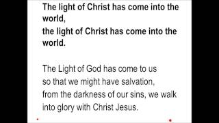 Video thumbnail of "The light of Christ has come into the world"