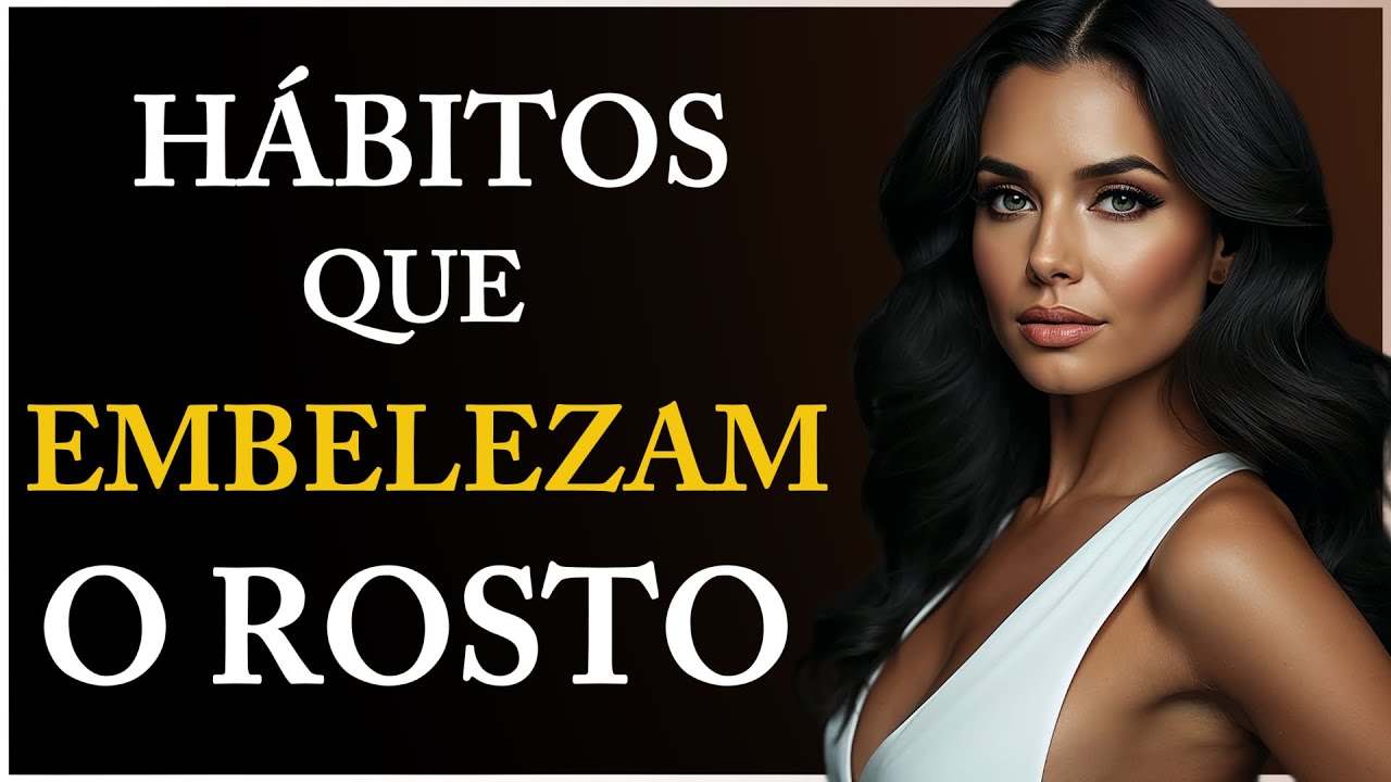 10 Hábitos Que EMBELEZAM o ROSto da MULHER Mais VELHA – Segredos de Beleza