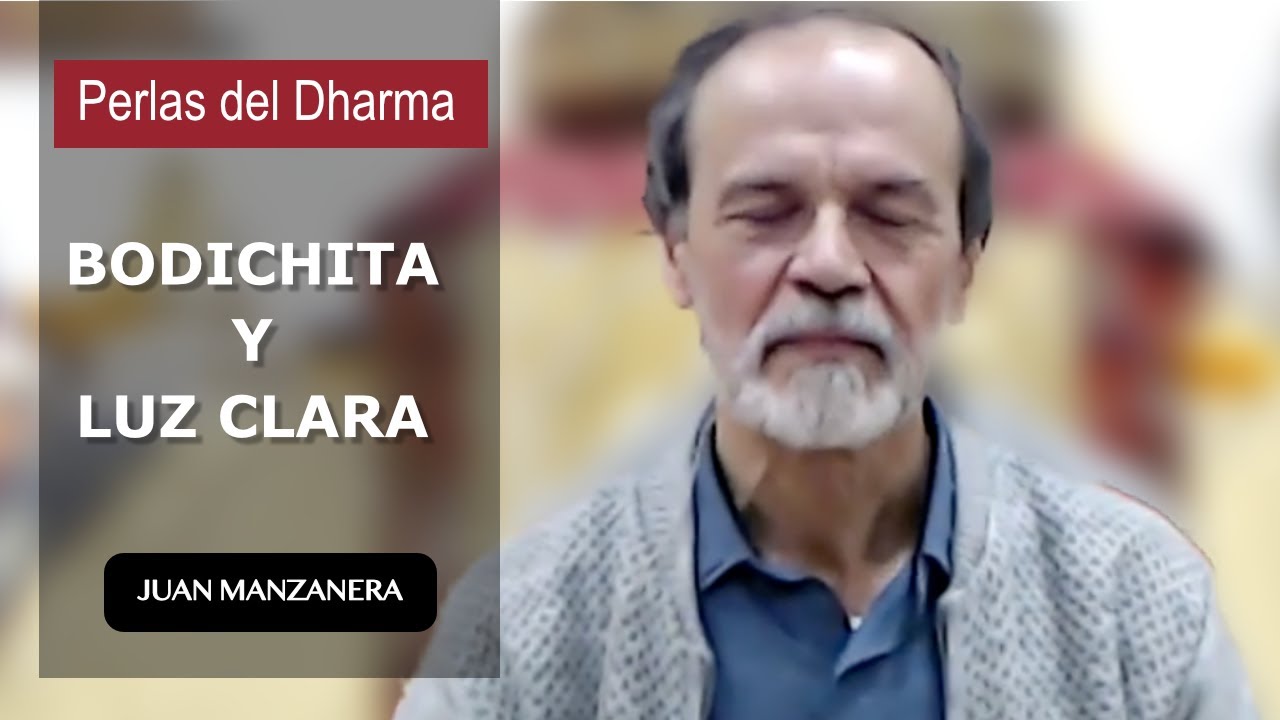 Juan Manzanera · Bodhicita y luz clara