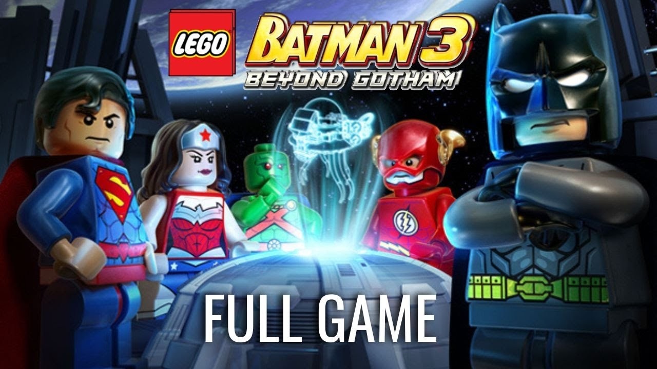 Lego Batman 3 Beyond Gotham - FULL GAME Walkthrough Gameplay No Commentary