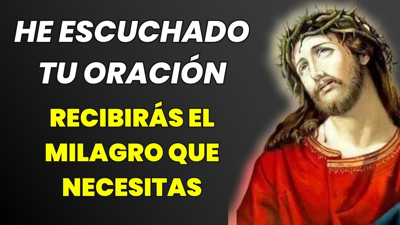 DIOS TE DICE : HE ESCUCHADO TU ORACIÓN Y TE DARÉ EL MILAGRO QUE ...
