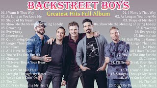 Backstreet Boys Geatest Hits Full Album Ever - The best Songs Of Backstreet Boys
