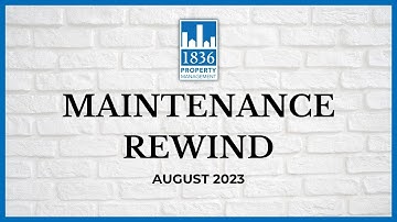 Maintenance Rewind (AUGUST 2023) - 1836 Property Management