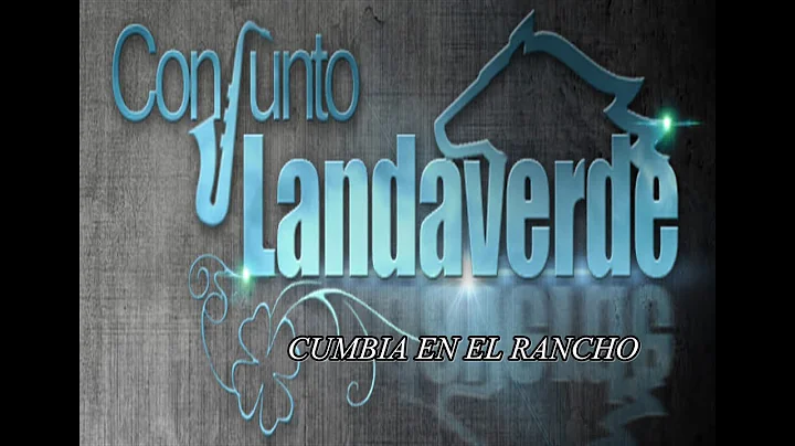 CUMBIA EN EL RANCHO-CONJUNTO LANDAVERDE