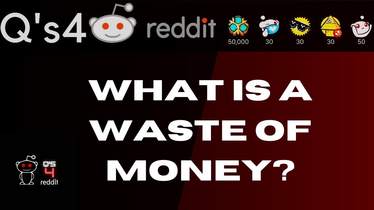 What is a Waste of Money Reddit Stories YouTube