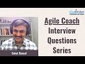 Agile Coach Interview Questions Series | Scrum Coach Interview experience
