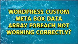 Wordpress: Custom meta box data array: foreach not working correctly