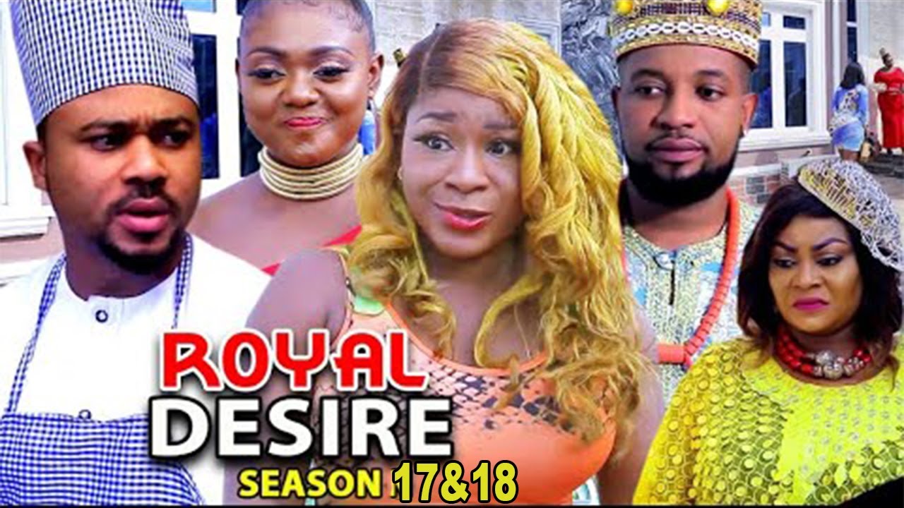 ROYAL DESIRE SEASON 17&18 (THE REUNION) DESTINY ETIKO 2021 LATEST NIGERIAN NOLLYWOOD MOVIE