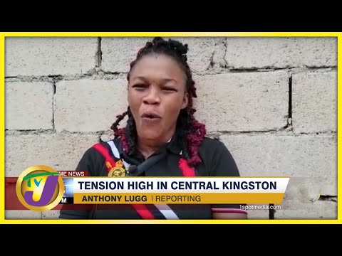 Tension High in Central Kingston | TVJ News - April 22 2022