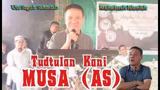 Tudtulan kani Musa (AS) Kano kanaut nin | ust saguir salendab