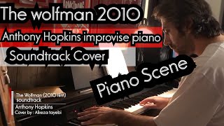 The wolfman Soundtrack ( piano scenes ) Cover by By Alireza Tayebi