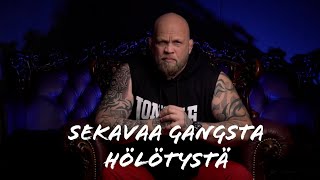 Sekavaa gangsta hölötystä