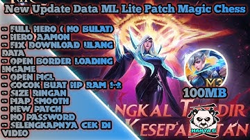 Ml Lite Data Terbaru 100MB New Patch Magic Chess - Solusi untuk hp kentang - ml lite - mlbb