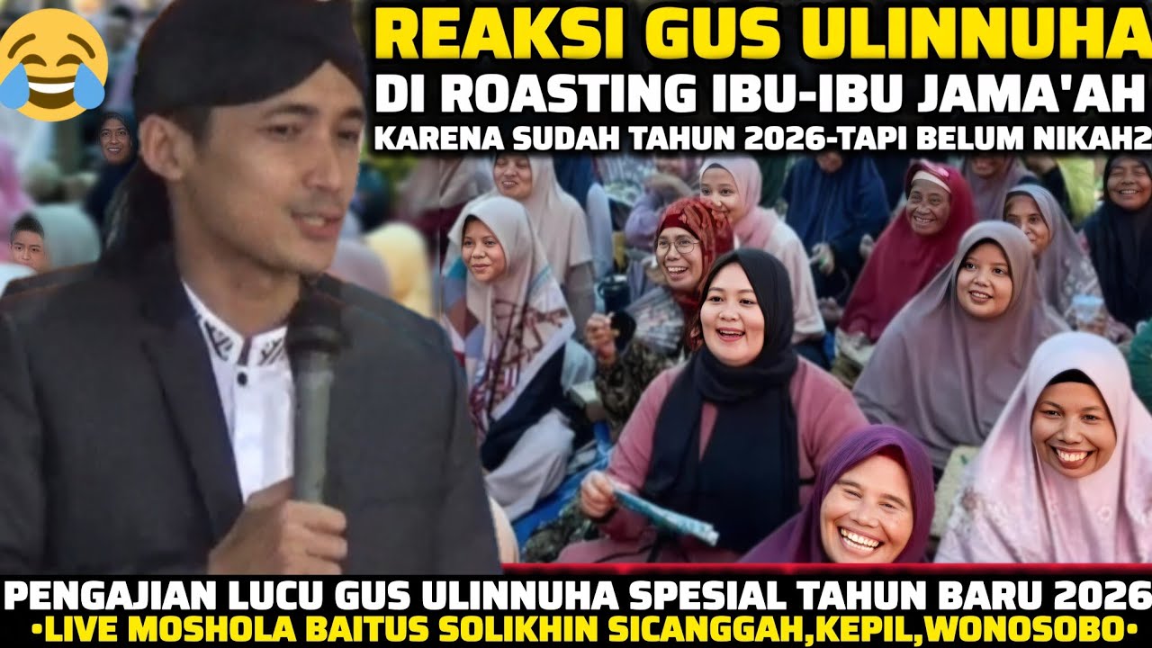 LIVE PENGAJIAN LUCU GUS ULINNUHA TERBARU SPESIAL TAHUN BARU 2026 DI SICANGGAH,KAGUGAN,KEPIL,WONOSOBO