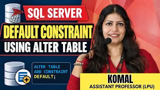 DEFAULT Constraint in SQL Using ALTER TABLE | DEFAULT Constraint with Example @komalkhanna6889