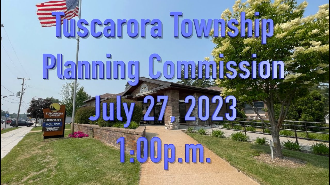 Tuscarora Township Planning Commission Meeting July 27, 2023 YouTube