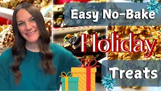 NO-BAKE HOLIDAY TREATS | EASY CHRISTMAS DESSERT RECIPES | STRESS FREE SWEET TREATS