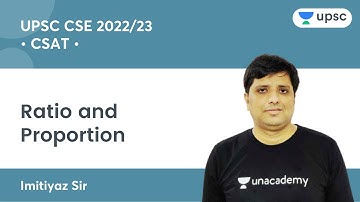 CSAT | Ratio and Proportion | UPSC CSE/IAS 2022/23 | Unacademy UPSC | Imitiyaz Sir
