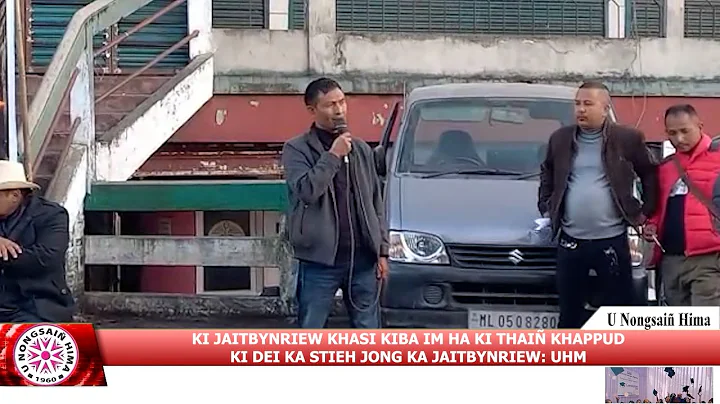 KI JAITBYNRIEW KHASI KIBA IM HA KI THAI KHAPPUD KI...