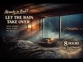 Already in Bed? Let the Rain Take Over 🌧️ Cozy Room Sleep Ambience (8 Hours)