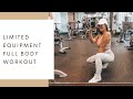 LIMITED EQUIPMENT - Full Body Workout (at home workout)