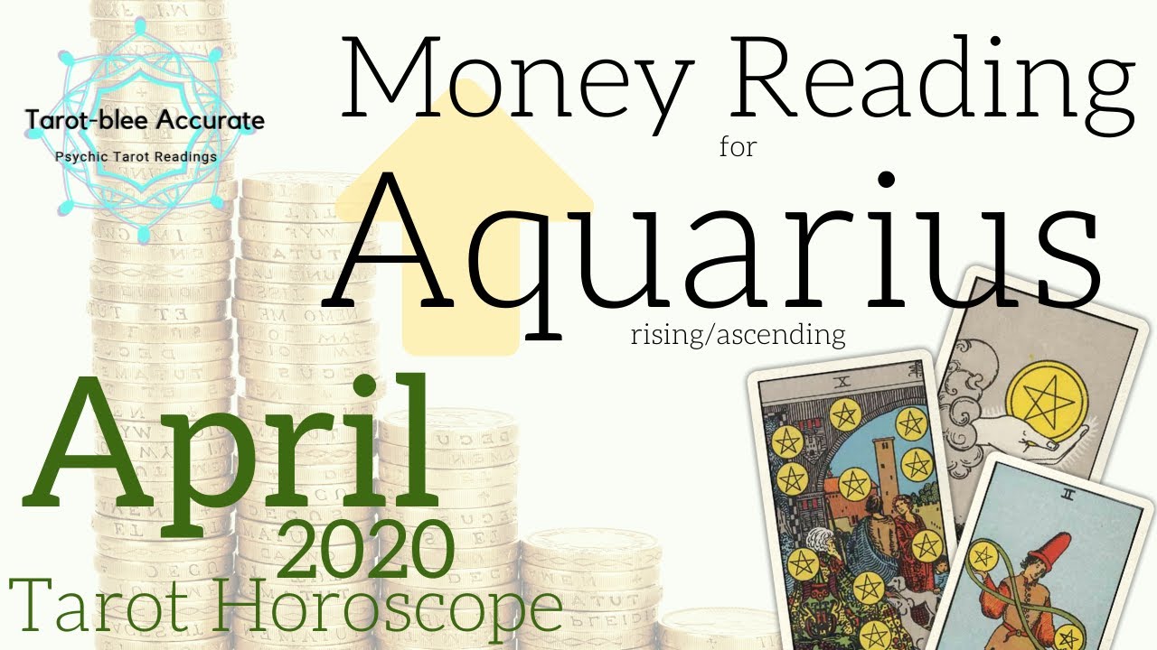 April 2020 Aquarius Rising Money and Career Tarot Reading Horoscope