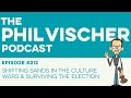 Episode 212: Shifting Sands in the Culture Wars &amp; Surviving the Election