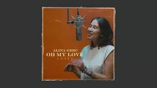 Alina Gerc - Oh My Love (cover RaiM) Resimi