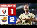 Osasuna 1-2 Barcelona: Resumen La Liga ⚽