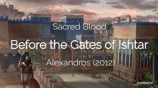 Sacred Blood - Before the Gates of Ishtar (Battlefield Aenaon pt1) - (Lyrics)
