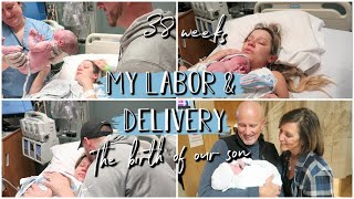 The Birth Of Our Son | RAW & REAL LABOR + DELIVERY! Water Broke at 38 Weeks!