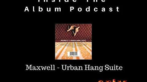 Inside The Album Podcast - Urban Hang Suite