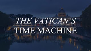The Vatican’s Hidden Time Machine | The Chronovisor Story