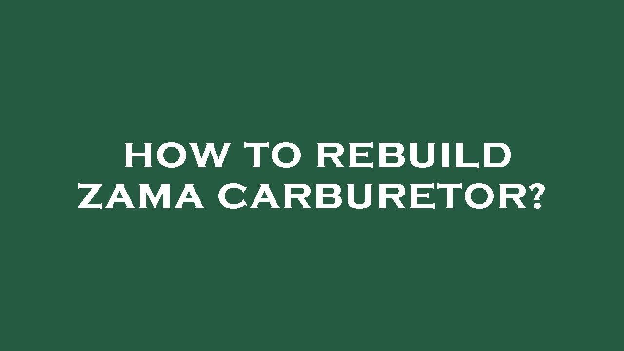 How to rebuild zama carburetor? YouTube