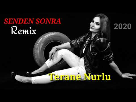 Terane Nurlu - Sevgi qatari & Geri Dön & Senden Sonra Remix 2021