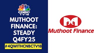 Famous Muthoot Finance Q4FY25: Net Interest Income Grows 5.9% QoQ, Assets U/Mgmt Grows 11.4% QoQ |CNBC TV18 Wealth