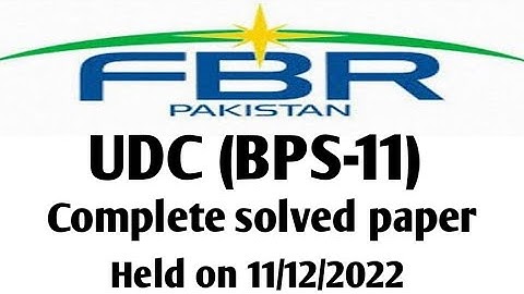FBR UDC (BPS-11) Complete solved paper held on 11/12/2022 /Important McqsCenterrent