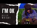 Dizzy Wright I M O K Official Music Video mp3