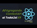 Agregando ContextAPI a nuestro TodoList en React