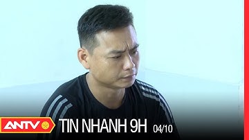 Tin Nhanh 9h Ngày 04/10: Khởi Tố Đối Tượng Dùng "Nắm Đấm" Để Xử Lý Con Nợ | ANTV