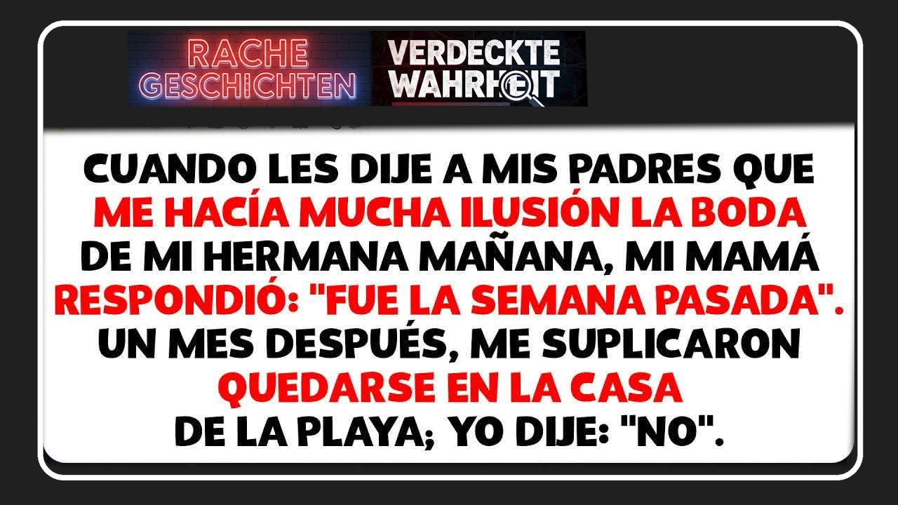 Le dije a mamá que mañana era la boda de mi hermana  Ella dijo que fue la semana pasada  así…