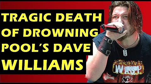 Drowning Pool: The Tragic Death of Dave Williams &...