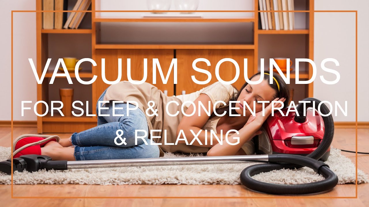 VACUUM SOUNDS 10 Hours Vacuum Sounds For Sleep Music, Deep Focus or