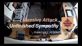 Massive Attack | Unfinished Sympathy | DJ X Rated | Live Turntable Reconstruction