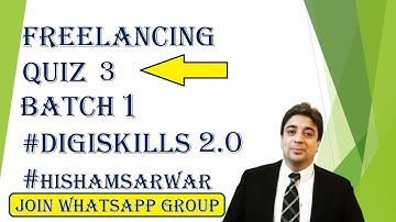 Digiskills Freelancing Quiz 3 batch 1 solution ||Quiz solution are available Freelancing 3 solution