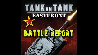Tank on Tank | Eastfront | Fire Brigade| Battle Report | Episode 2 Final